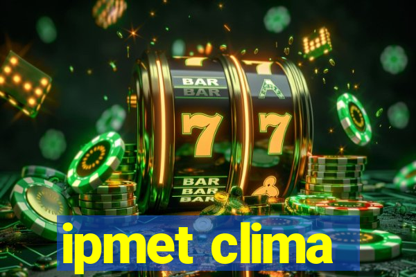 ipmet clima